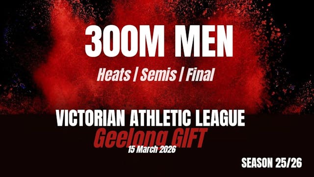 Geelong Gift - 300m Mens - Heats