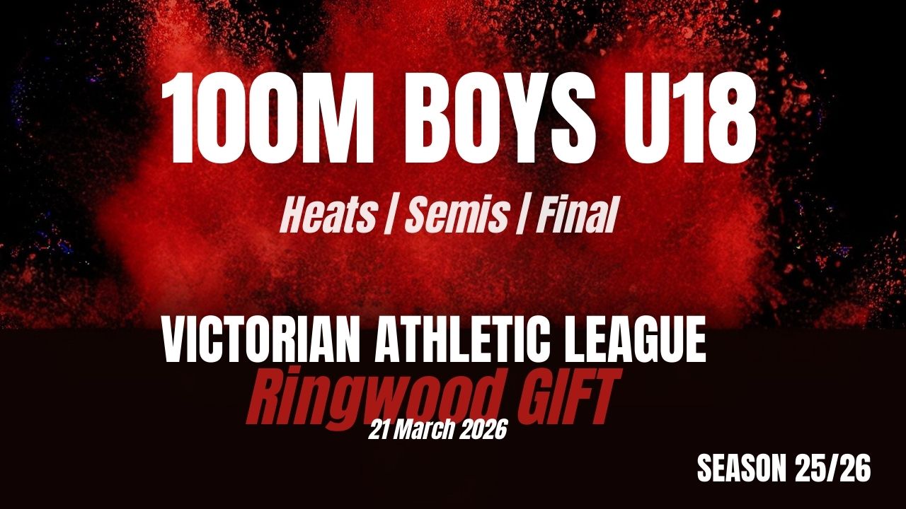 Ringwood Gift - 100m U18 Boys - Heats