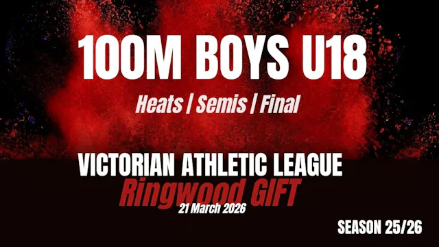 Ringwood Gift - 100m U18 Boys - Heats