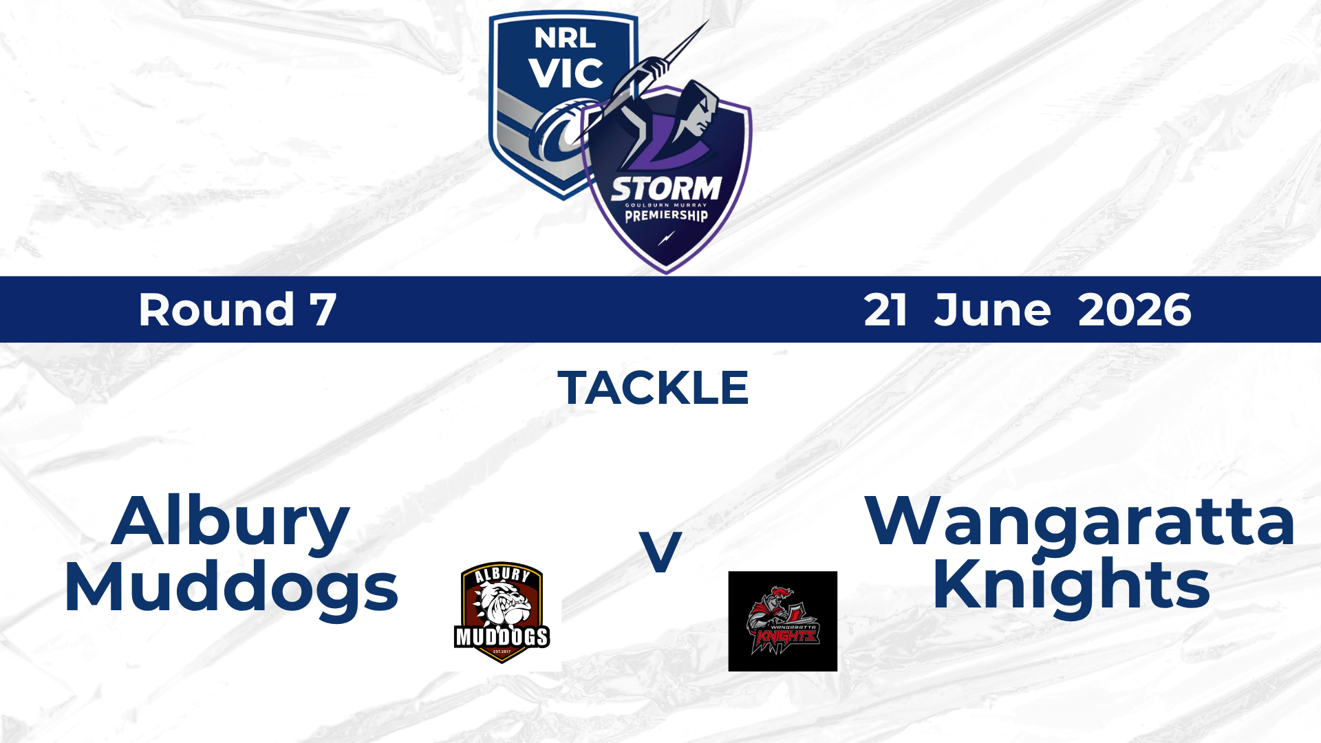 H2 2026 R7 TACKLE Mens - Albury Muddogs v Wangaratta Knights
