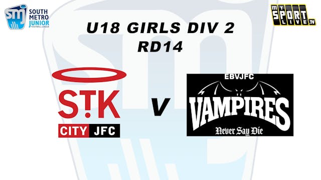 2024 SMJFL RD14 U18 Girls Div 2 St Ki...