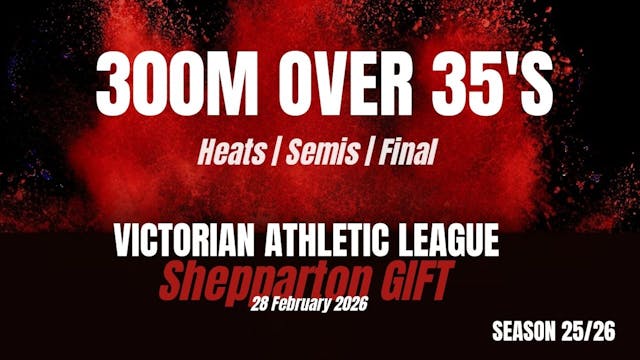 Shepparton Gift - 300M Over 35 - Heats