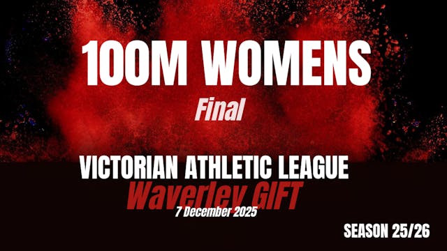 Waverley Gift - 100m Womens - Final