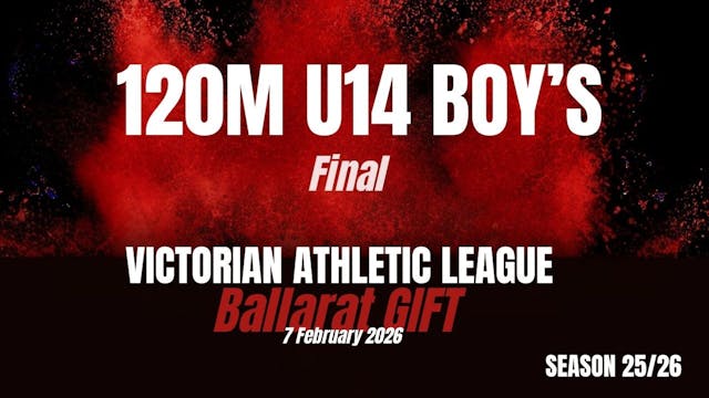 Ballarat Gift - 120M U14 Boys - Finals