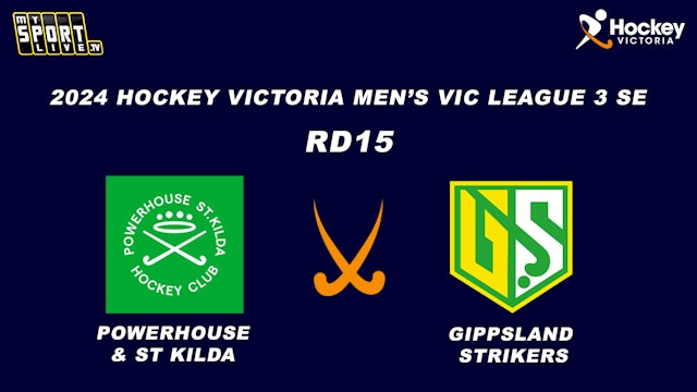 2024 HV Men's Vic League 3 SE RD15 - Powerhouse & St Kilda v Gippsland Strikers