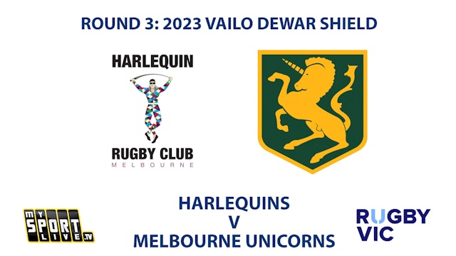 R3: 2023 VAILO DEWAR SHIELD - Harlequins v Melbourne Unicorns