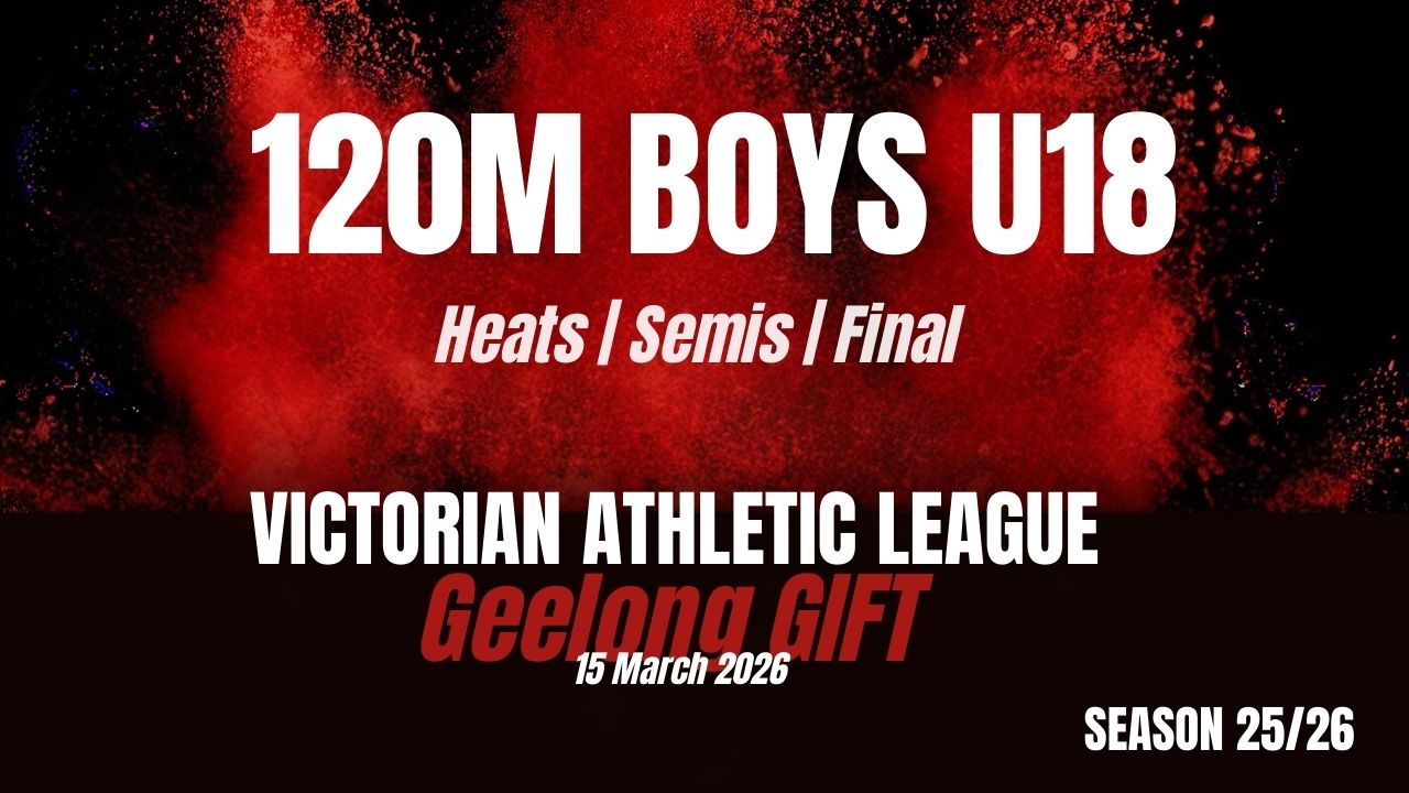 Geelong Gift - 120m U18 Boys - Heats