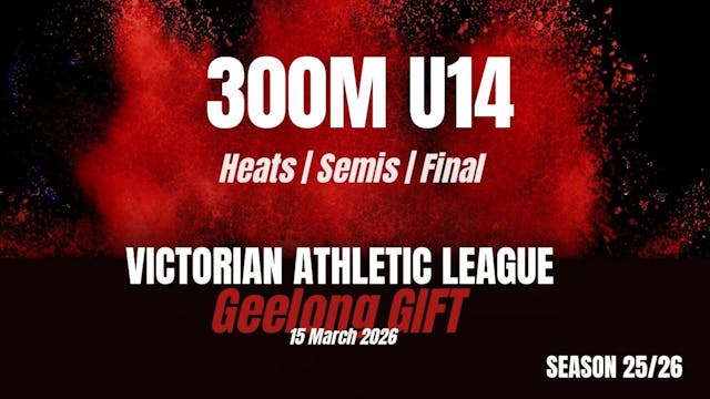 Geelong Gift - 300m U14 - Heats