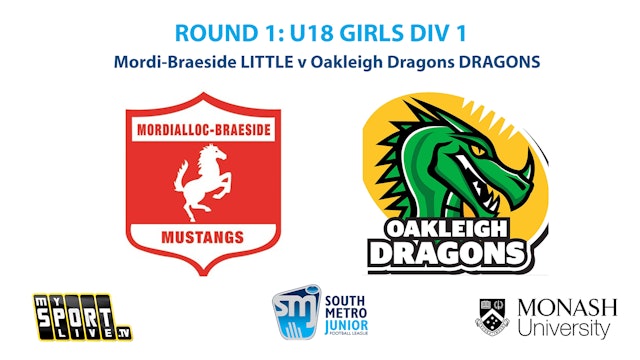 R1: U18 Girls Div 1 - Mordi-Braeside v Oakleigh Dragons