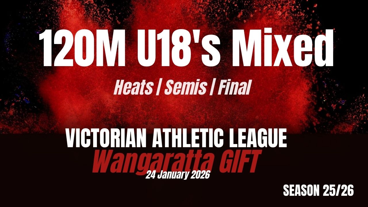 Wangaratta Gift - 120m U18 - Heats