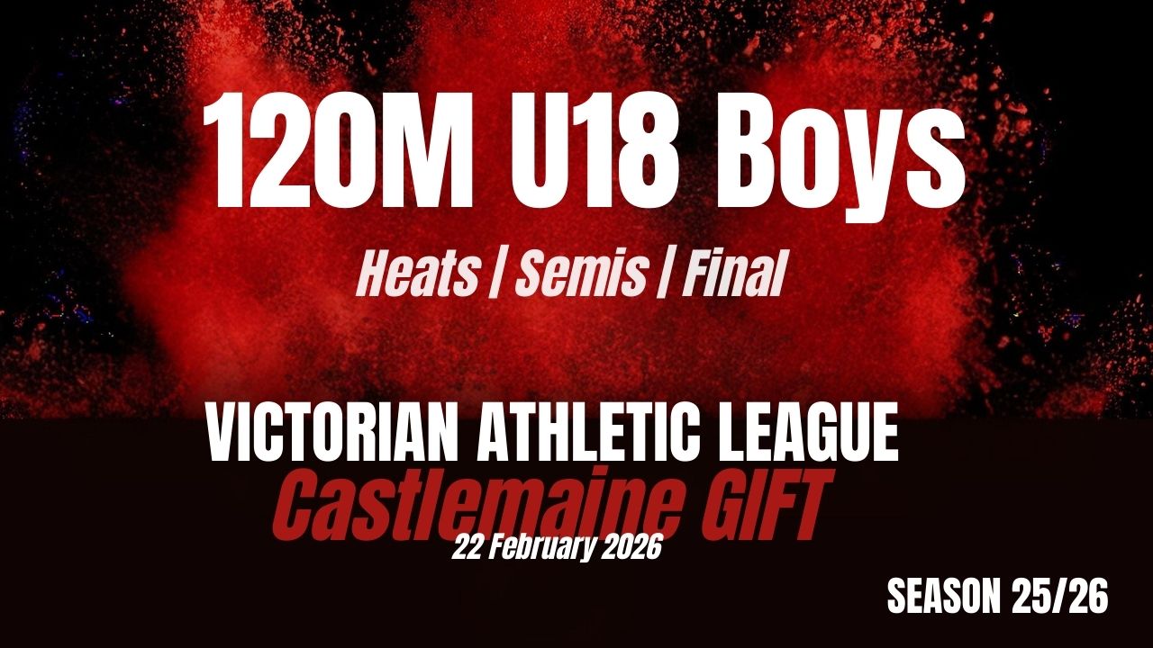 Castlemaine Gift - 120m U18 Boys - Heats