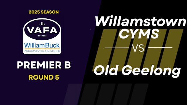 RD5 PREM B Willamstown CYMS vs. Old G...