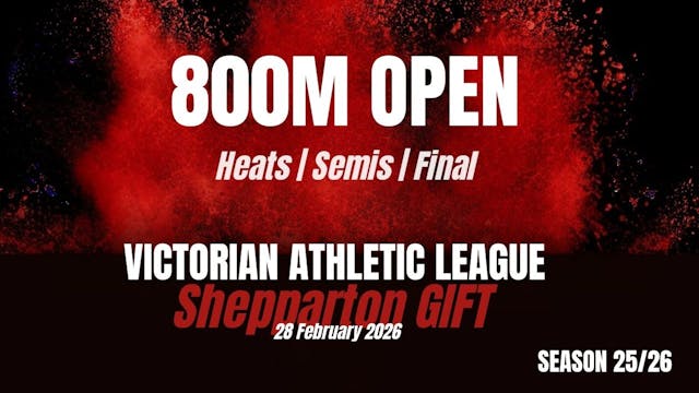 Shepparton Gift - 800M Open - Heats
