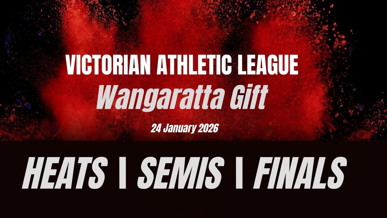 Wangaratta Gift - Heats, Semis, Finals