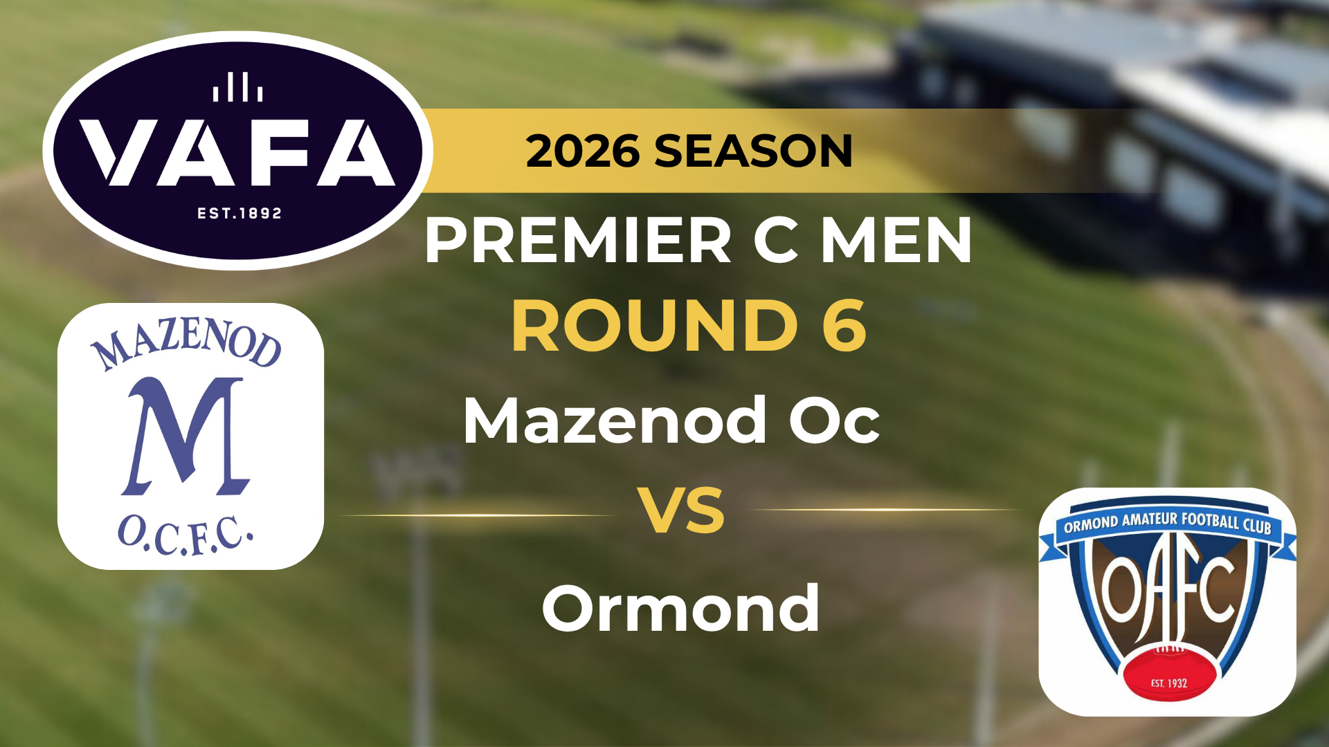 VAFA 2026 R6 PREM C Men’s Mazenod OC V Ormond