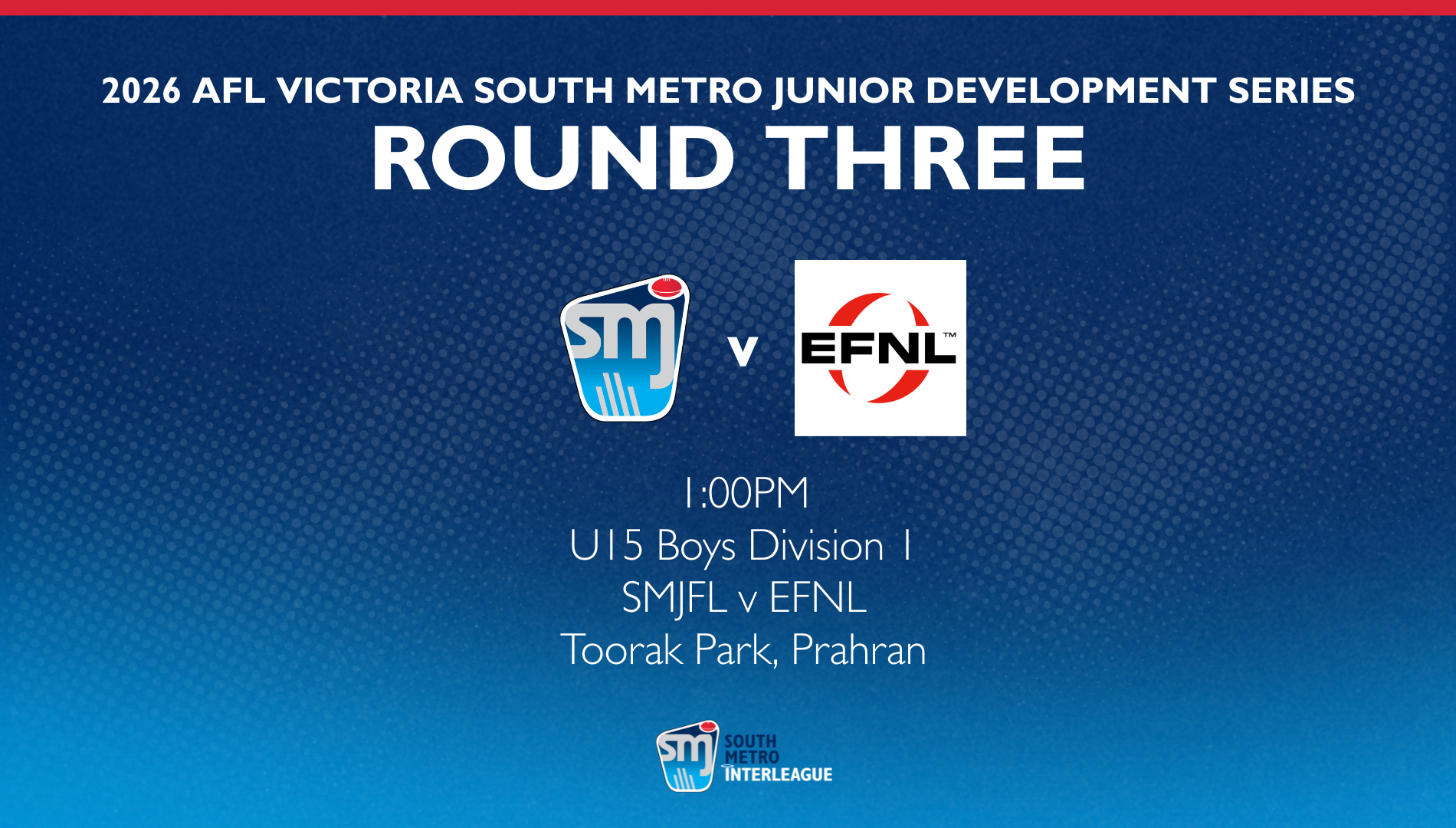Round 3 -  U15 Boys Div 1 - SMJFL v EFNL