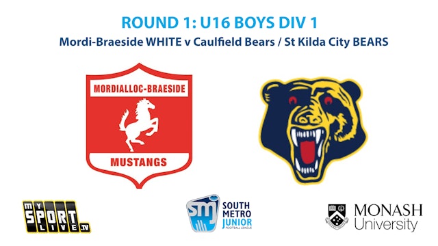 R1: U16 Boys Div 1 - Mordi-Braeside v Caulfield Bears / St Kilda City