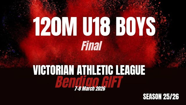 Bendigo Gift D2 - 120M U18 Boys - Finals