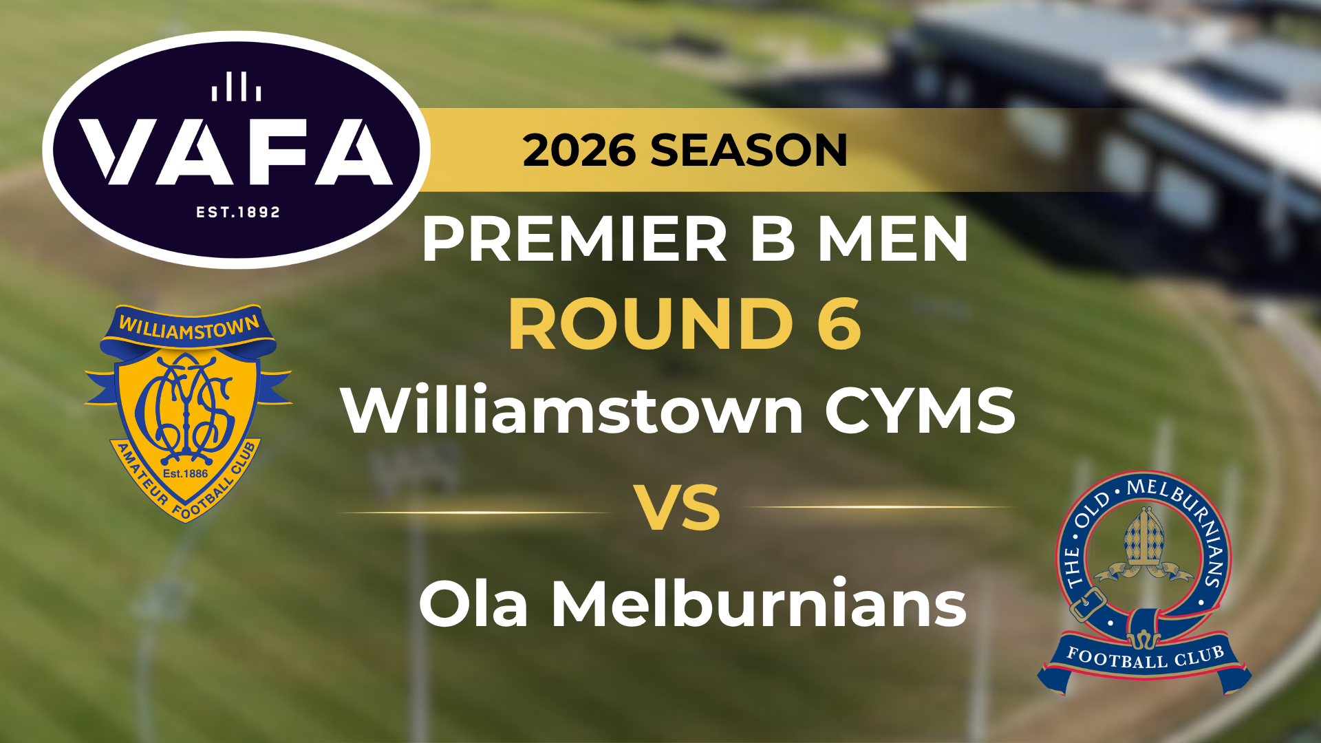 VAFA 2026 R6 PREM B Men’s Williamstown CYMS V Old Melburnians_1