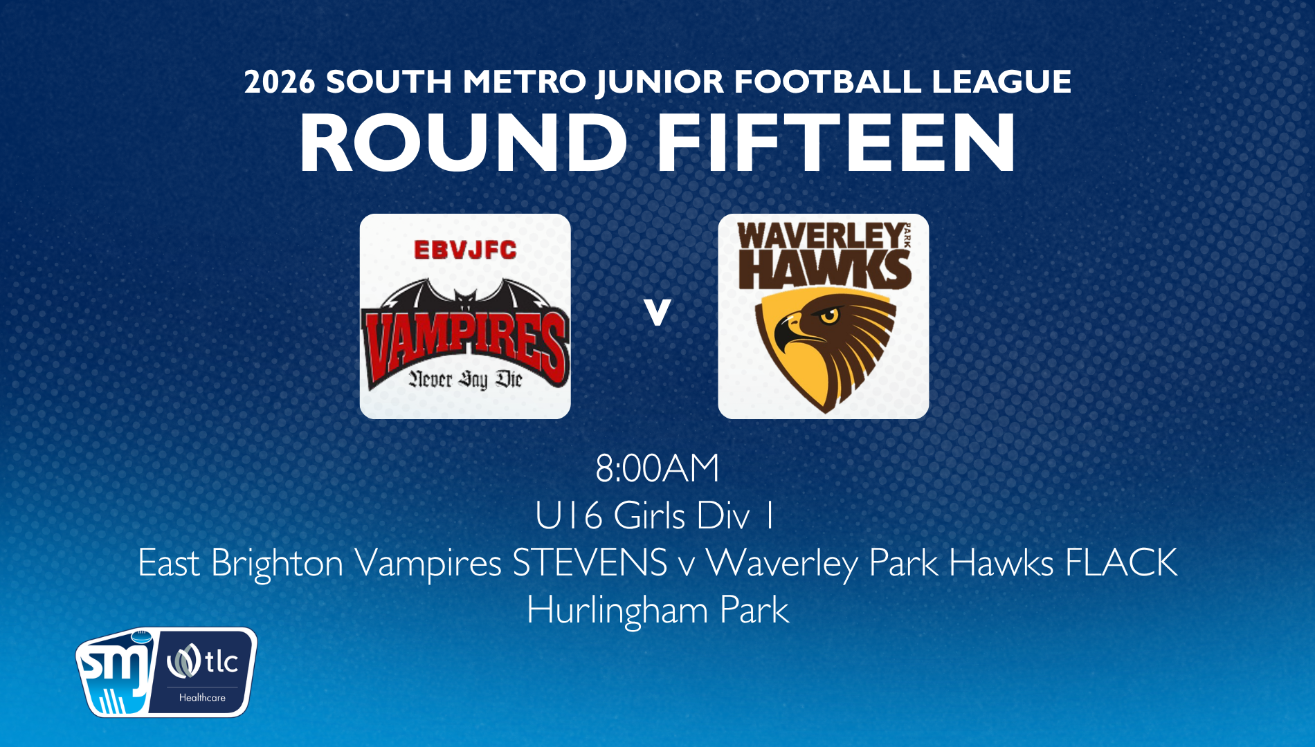 SMJFL R15: U16 Girls Div 1 - East Brighton Vampires v Waverley Park