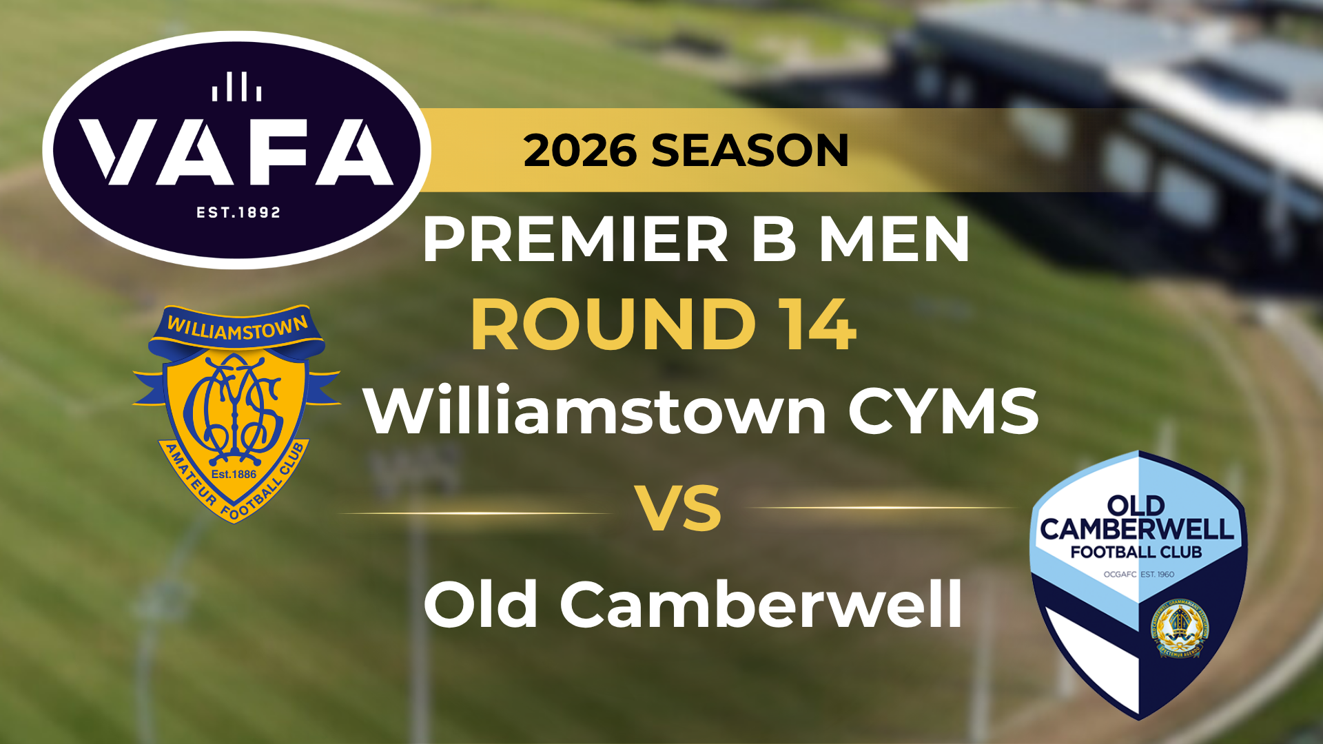 VAFA 2026 R14 PREM B Men's Williamstown CYMS V Old Camberwell