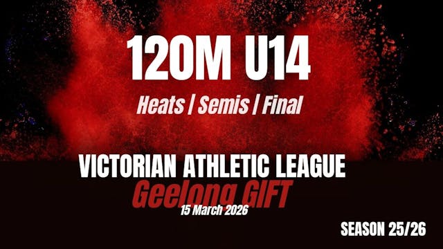 Geelong Gift - 120m U14 - Heats