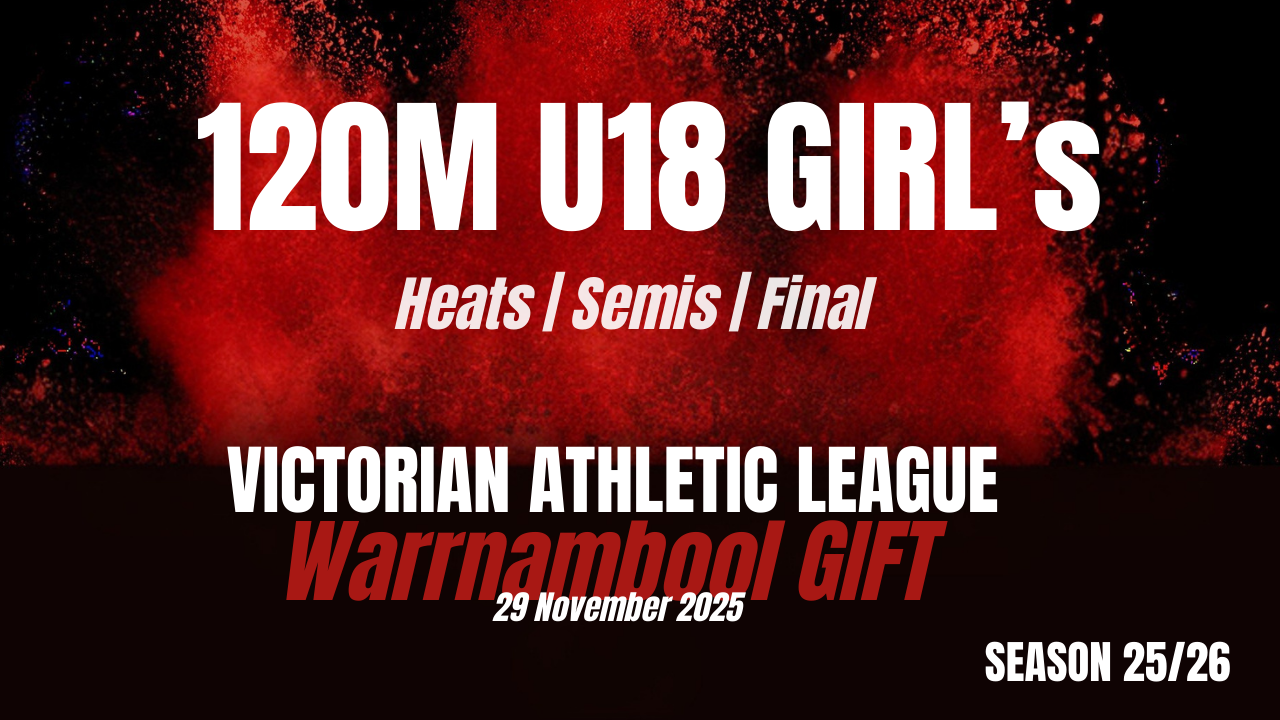 Warrnambool Gift - 120M U18's Girls Heats