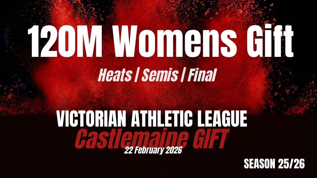 Castlemaine Gift - 120m Women - Semi Finals