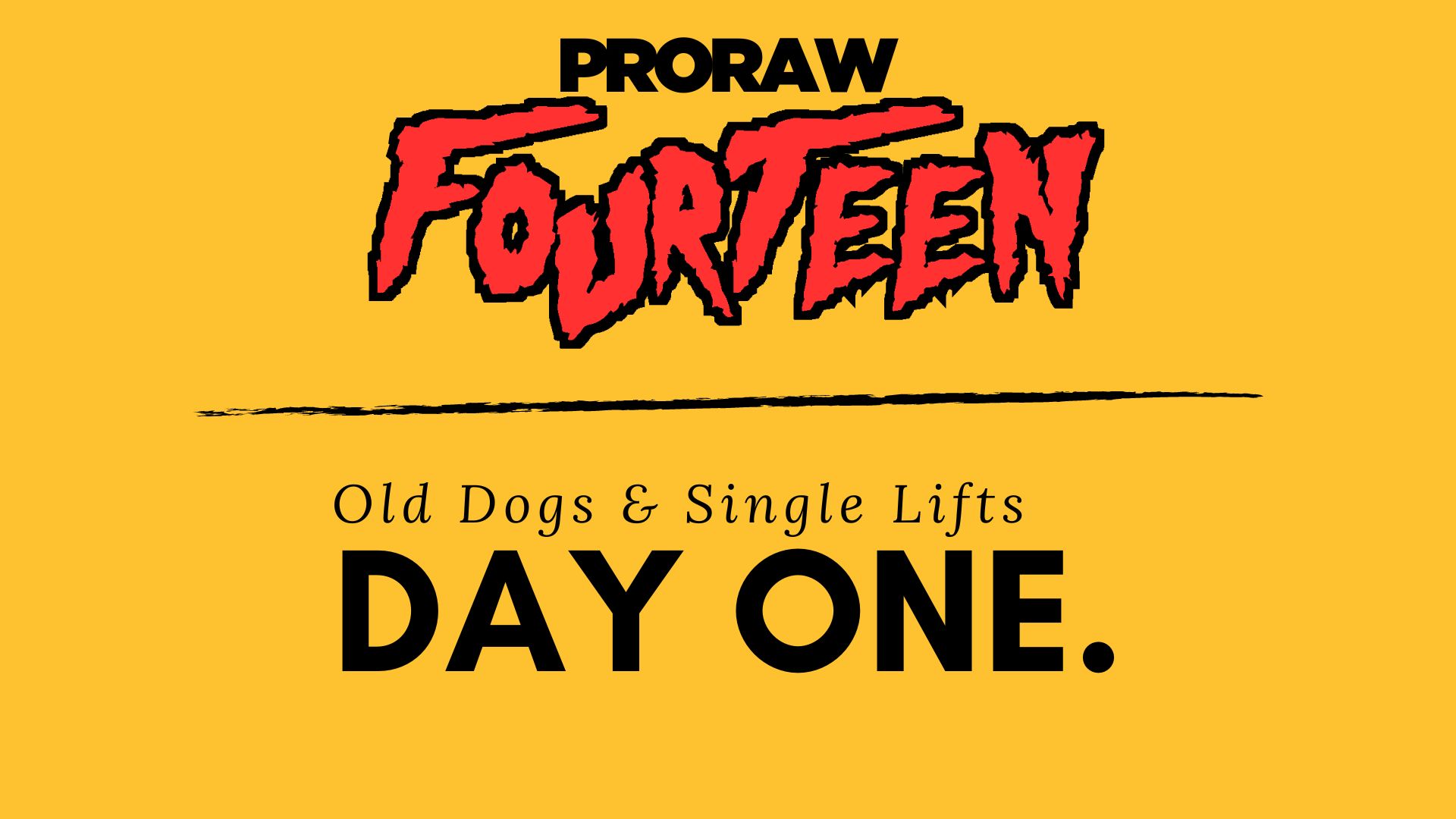 2024 ProRaw 14 - Old Dogs & Single Lifts (Thursday)