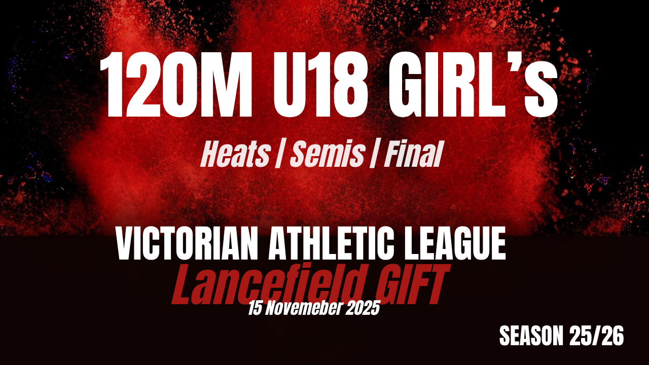 Lancfield Gift - 120m U18 Girls Heats