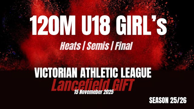 Lancfield Gift - 120m U18 Girls Heats