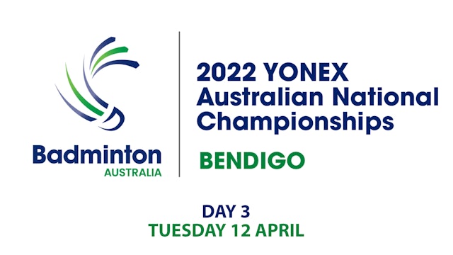 DAY 3 - PM Session - 2022 Yonex Australian National Championships