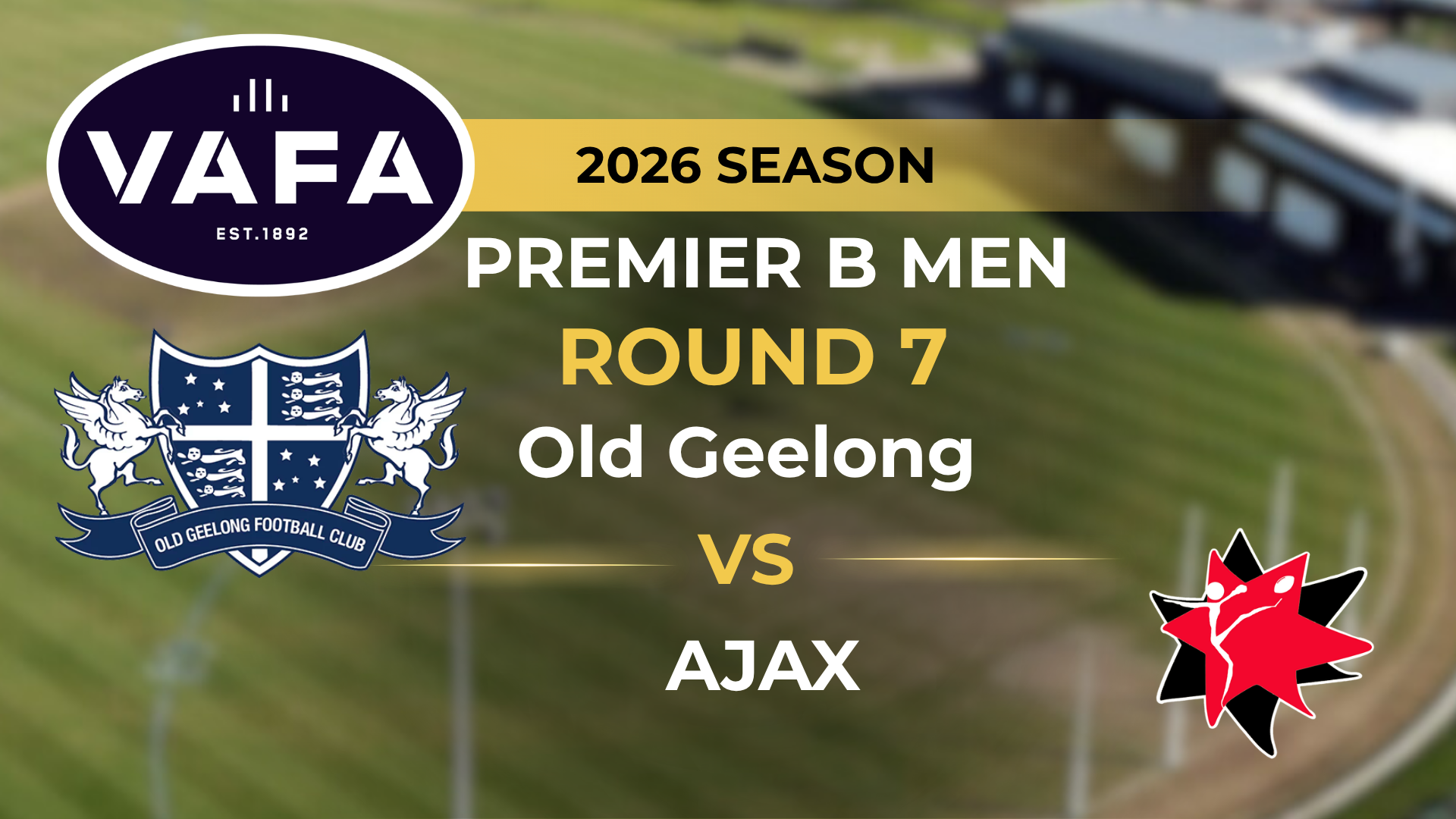 VAFA 2026 R7 PREM B Men’s Old Geelong V AJAX
