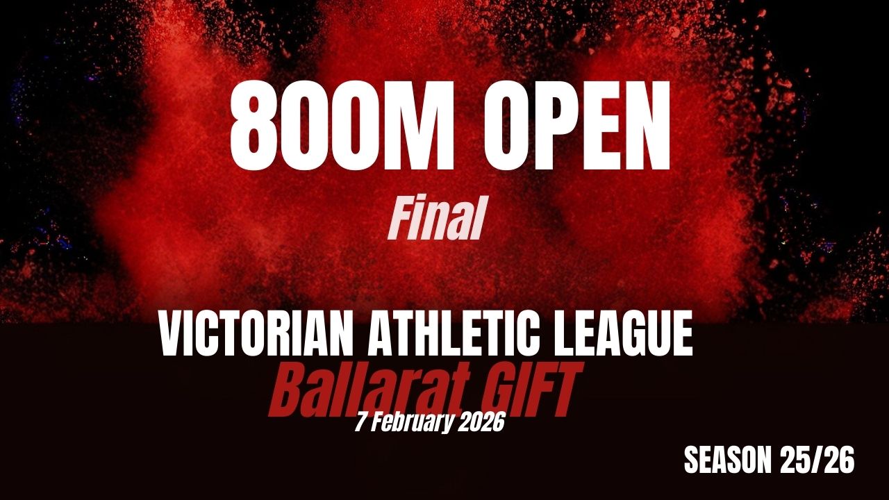 Ballarat Gift - 800M Open  - Finals