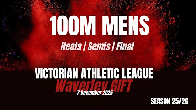 Waverley Gift - 100m Mens - Heats