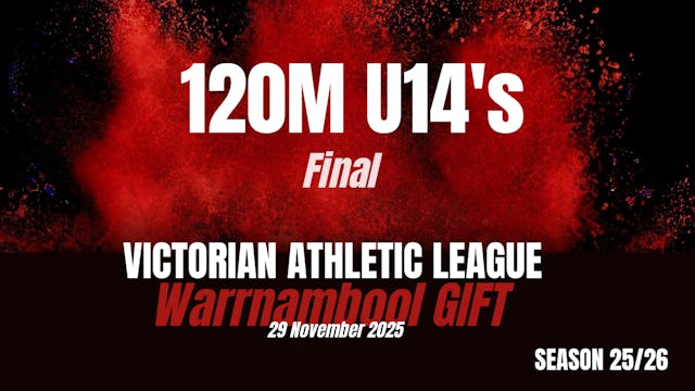 Warrnambool Gift - 120M U14's Finals