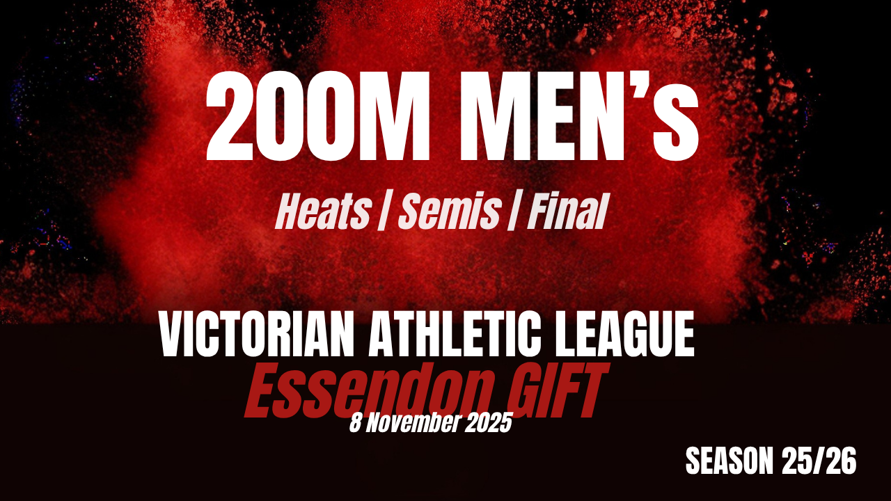 Essendon 200m Mens Combined Heats Semis Final