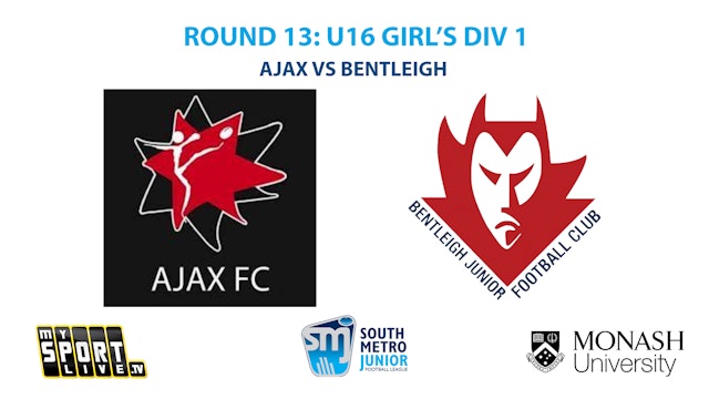 SMJFL R13: U16 Girls Div 1 AJAX vs Bentleigh