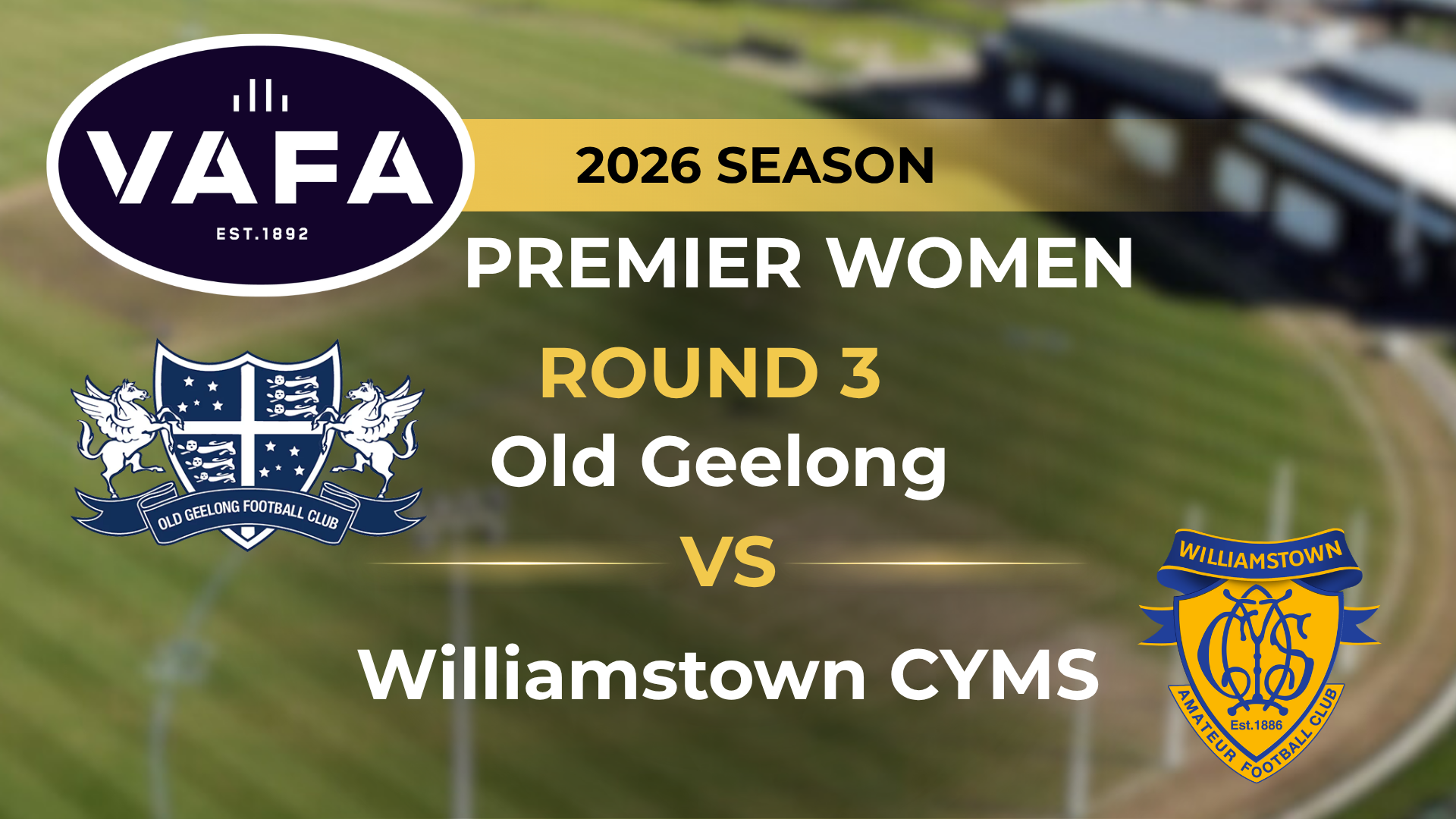 VAFA 2026 R3 PREM Women’s Old Geelong V Williamstown CYMS