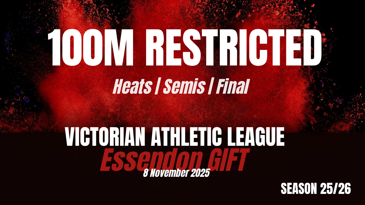 Essendon 100m Restricted Combined Heats Final