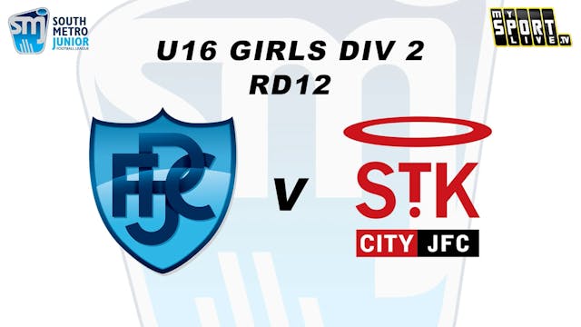 2024 SMJFL RD12 U16 Girls Div 2 Prahr...