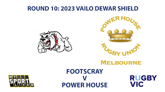 R10: 2023 VAILO DEWAR SHIELD - Footscray v Power House