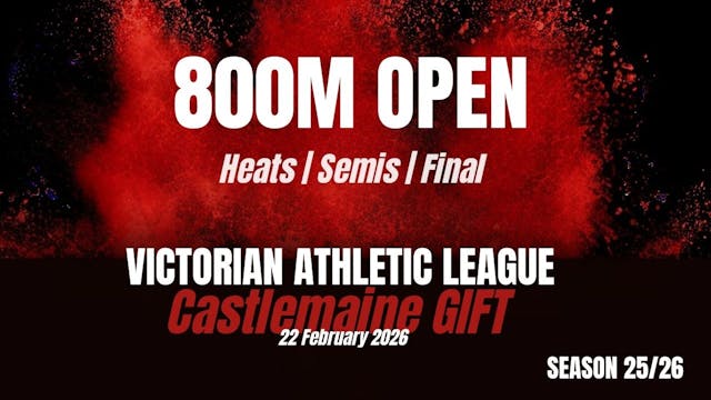 Castlemaine Gift - 800m Open - Heats