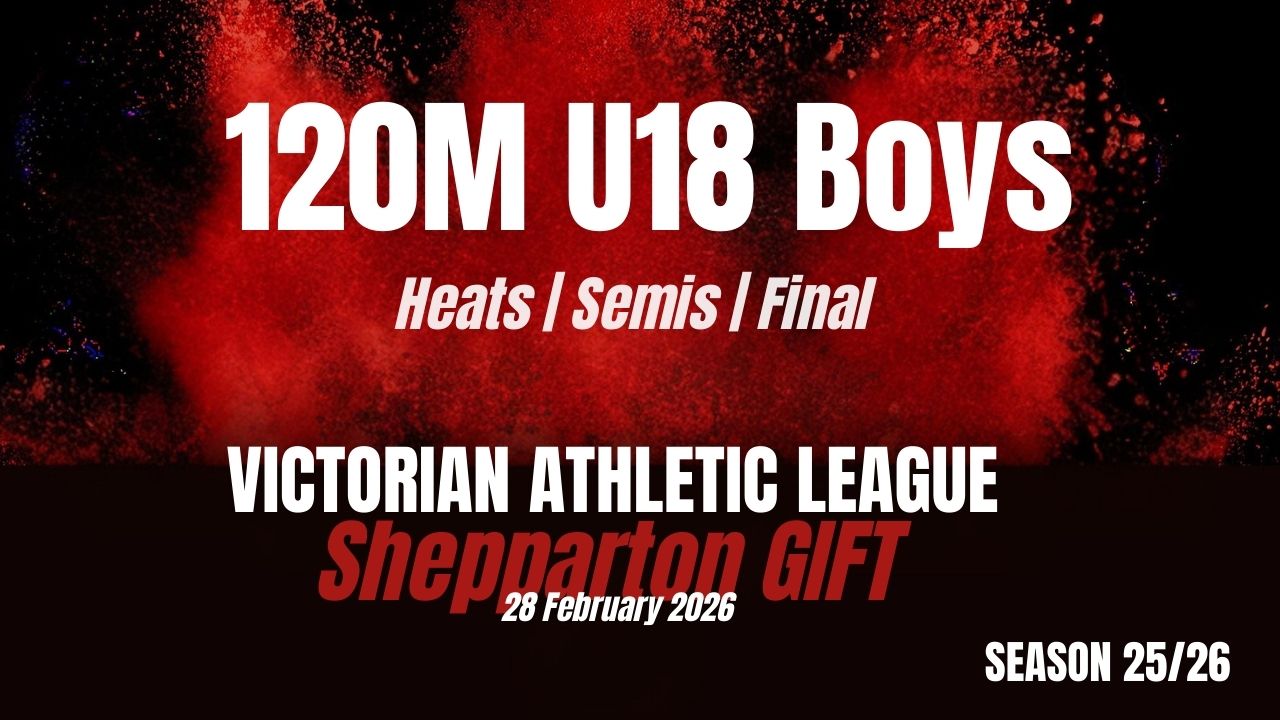 Shepparton Gift - 120M U18s Boys - Heats