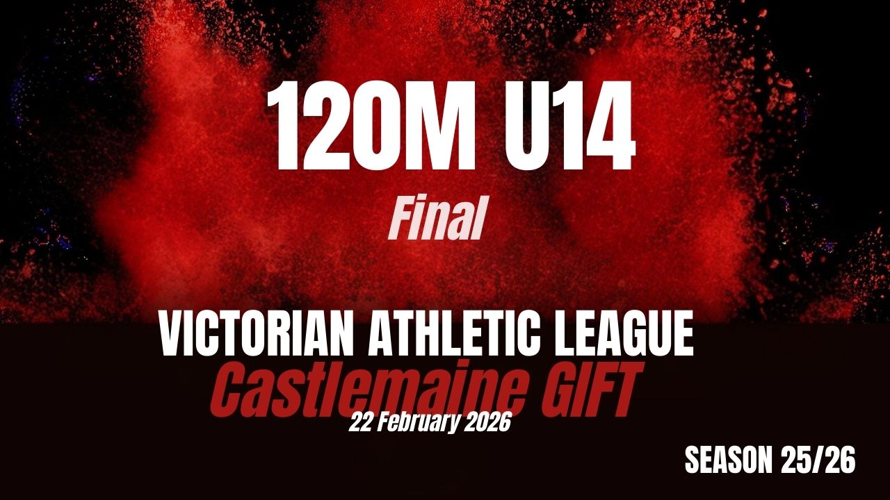 Castlemaine Gift - 120m U14 - Finals