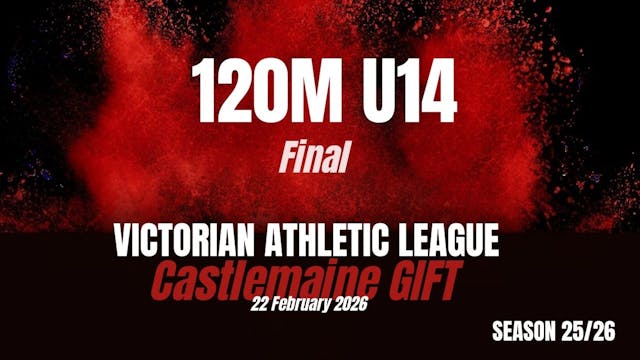 Castlemaine Gift - 120m U14 - Finals