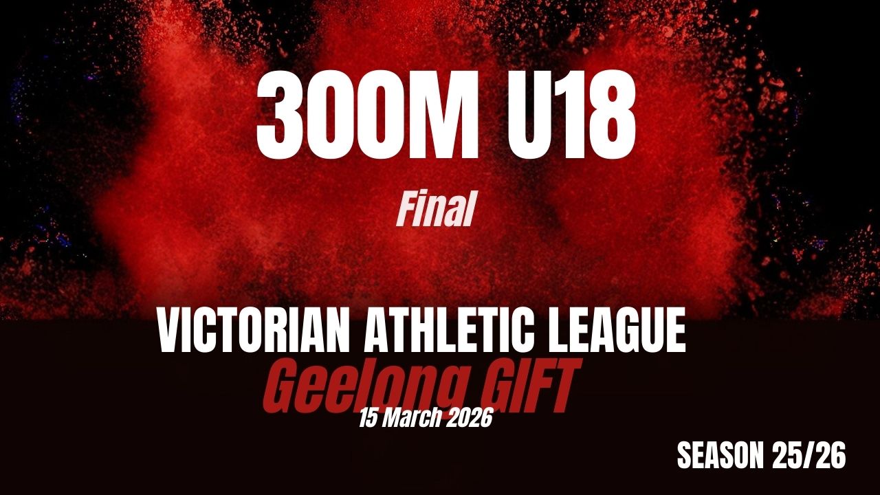 Geelong Gift - 300m U18 - Final