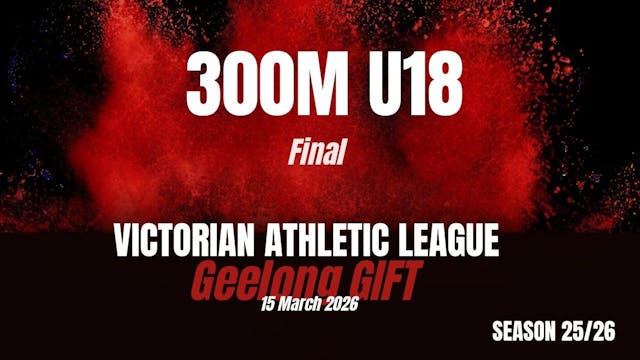 Geelong Gift - 300m U18 - Final