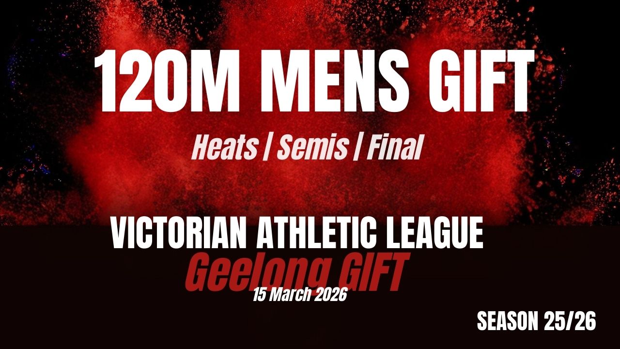 Geelong Gift - 120m Mens Gift - Heats