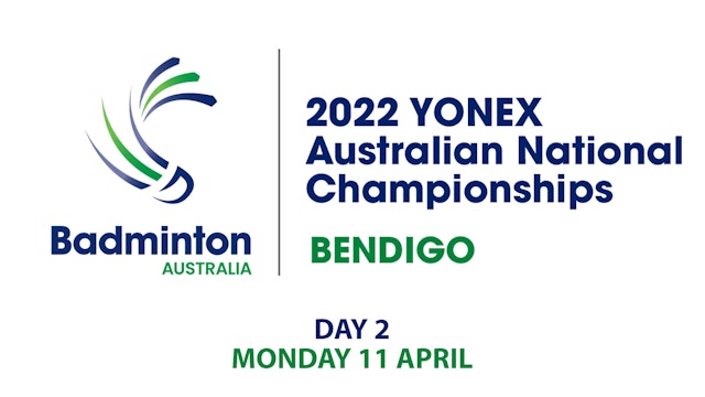 DAY 2 - AM Session - 2022 Yonex Australian National Championships